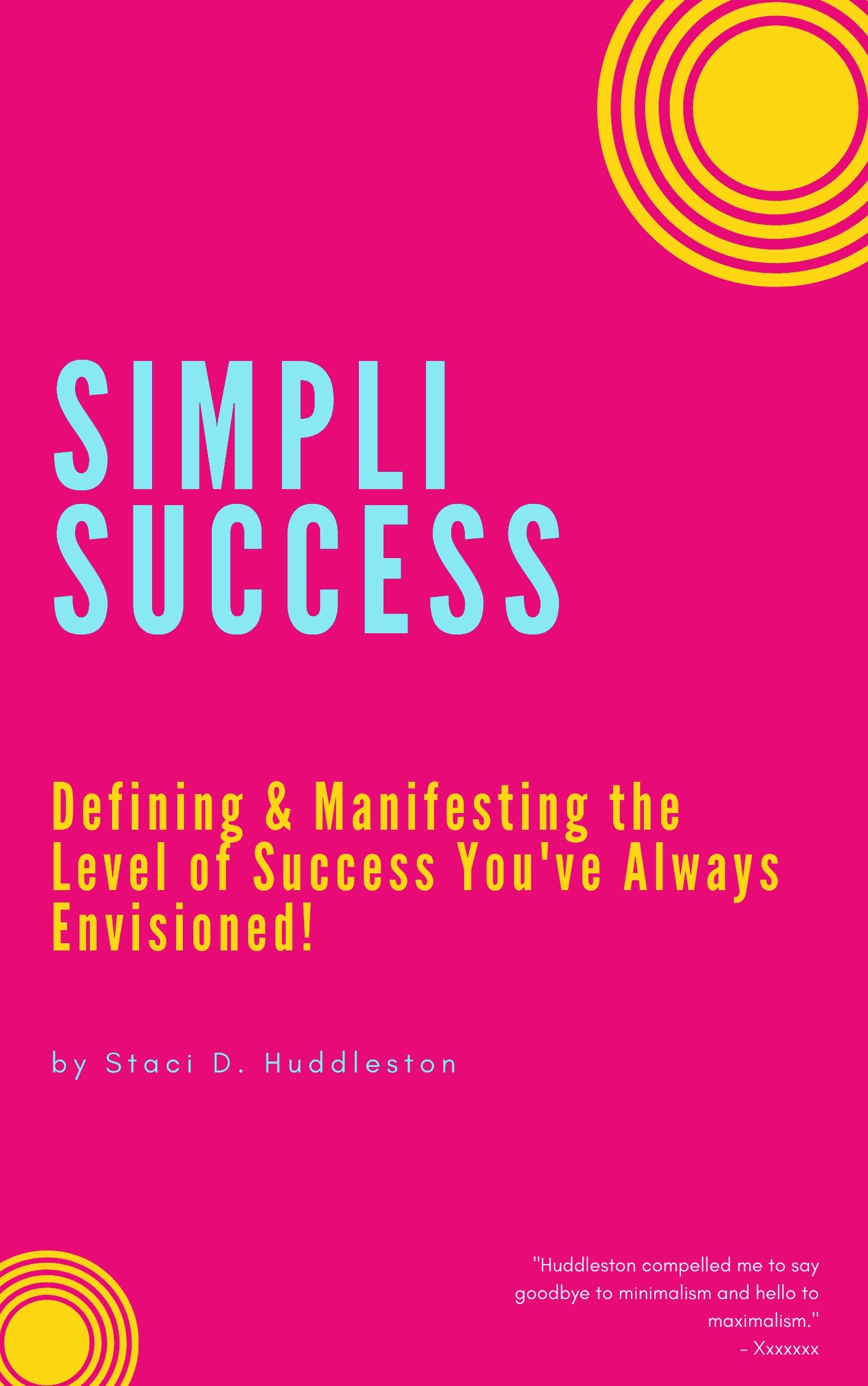 Secure Success: Defining & Manifesting the Level of Success You’ve Always Envisioned!