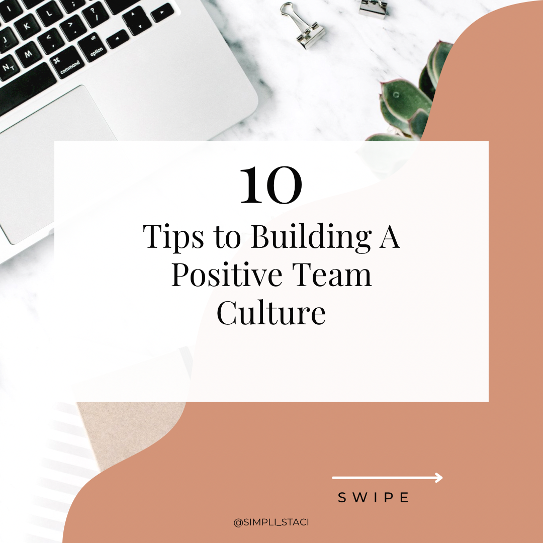 Simpli ‘Ships: 10 Tips to Building A Positive Team Culture