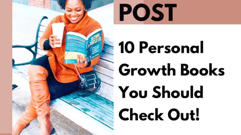 10 Personal Growth Books To Check Out!