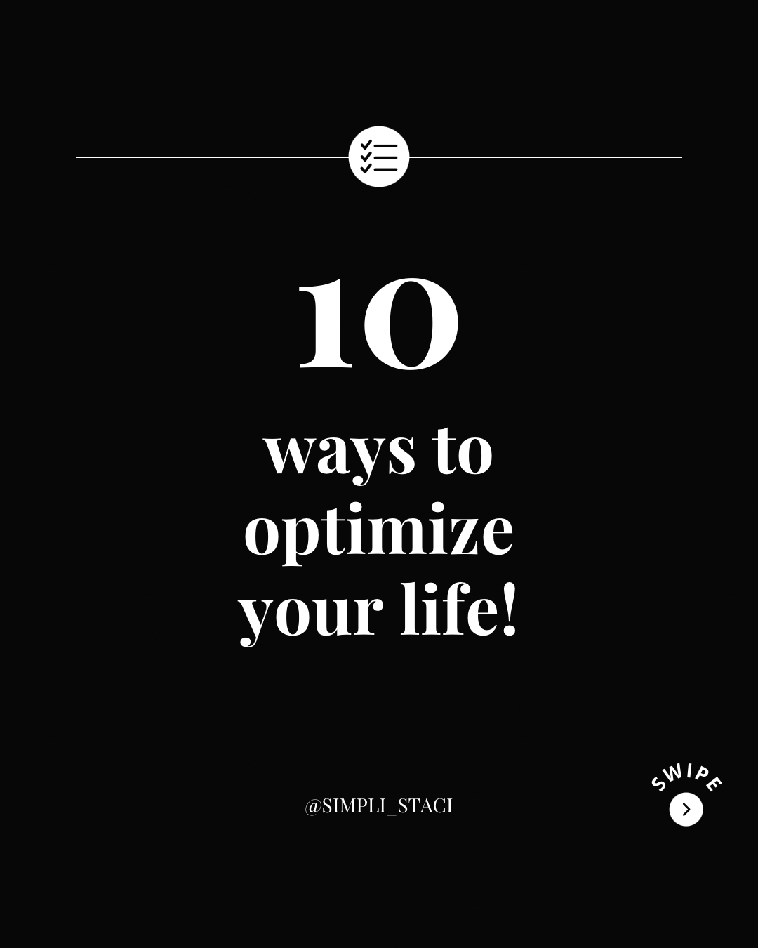 10 Way To Optimize Your Life!