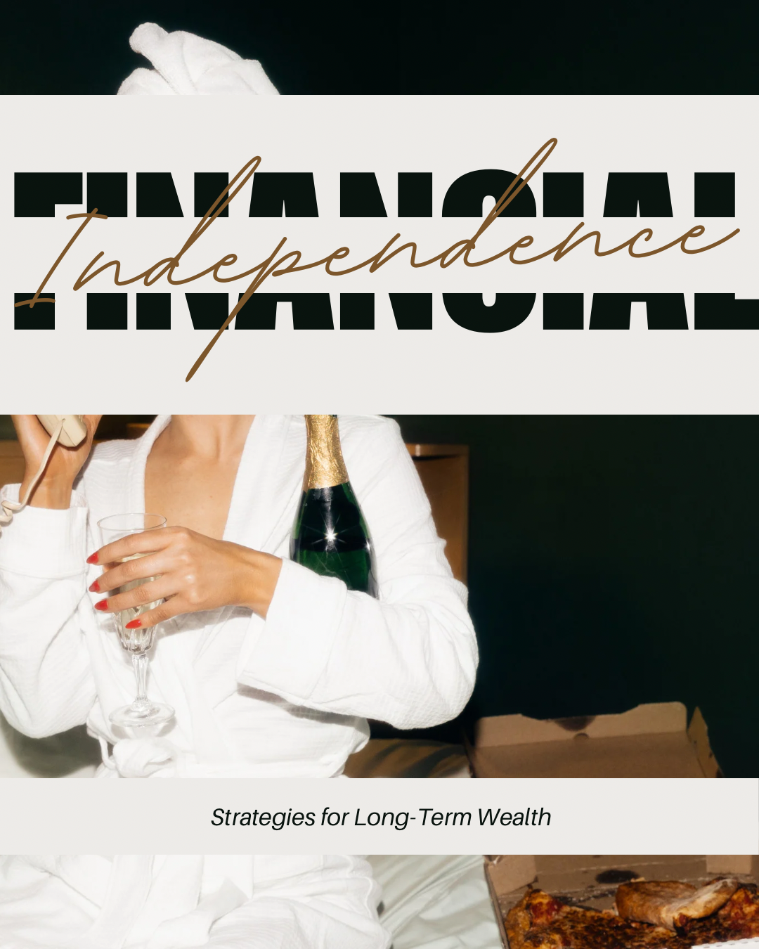 Building a Financially Independent Future: Strategies for Long-Term Wealth