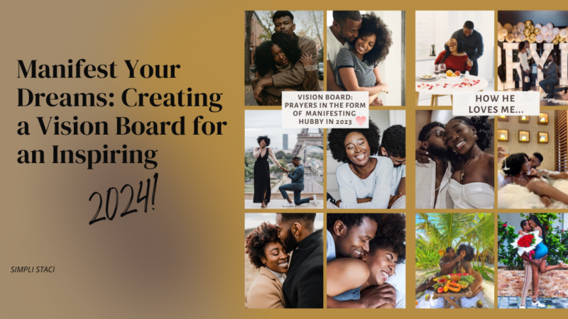 Manifest Your Dreams: Creating a Vision Board for an Inspiring 2024